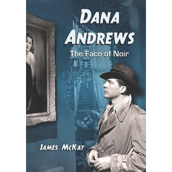 【】Dana Andrews: The Face of Noir