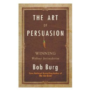 【】The Art of Persuasion: Winning Without epub格式下载