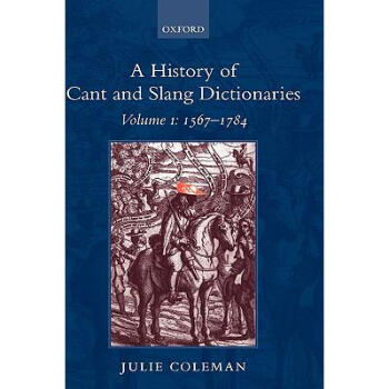 History of Cant and Slang Dictionaries: Volu...
