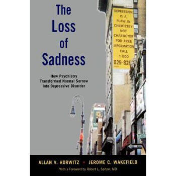 The Loss of Sadness: How Psychiatry Transfor...