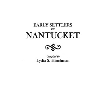 【】The Early Settlers of Nantucket