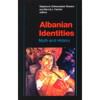 【】Albanian Identities: Myth and