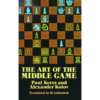 【】The Art of the Middle Game Art of the