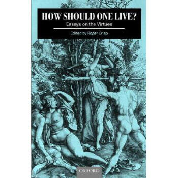 How Should One Live?: Essays on the Virtues