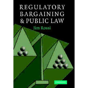 Regulatory Bargaining and Public Law pdf格式下载