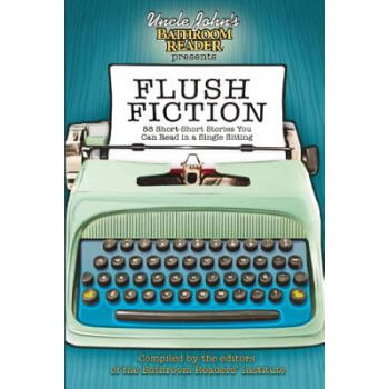 【】Flush Fiction: 88 Short-Short Stories