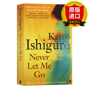 石黑一雄 别让我走 英文原版 Never Let Me Go 诺贝尔文学奖得主 莫失莫忘 Kazuo pdf格式下载