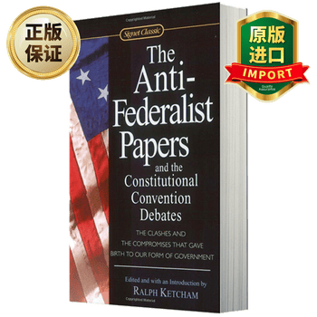 反联邦党人文集及制宪会议辩论集英文原版the Anti Federalist Papers And The Constitutional Convention 全英文进口英语书籍 摘要书评试读 京东图书