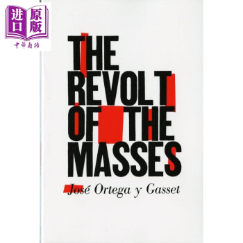 大众的反叛 英文原版 The Revolt of the Masses José Ortega y