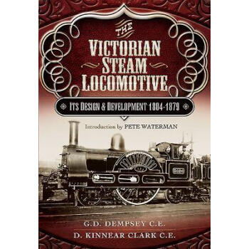 The Victorian Steam Locomotive: Its Design and D