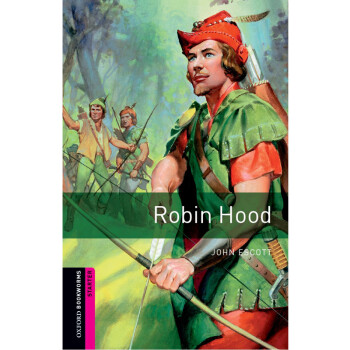 Oxford Bookworms Library Starter Level Robin Hood 入门级 侠盗罗宾汉 英文原版 英 John Escott 摘要书评试读 京东图书