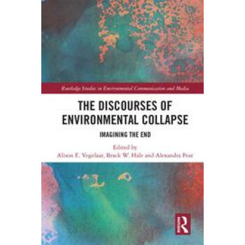 The Discourses of Environmental Collapse: Imagin txt格式下载