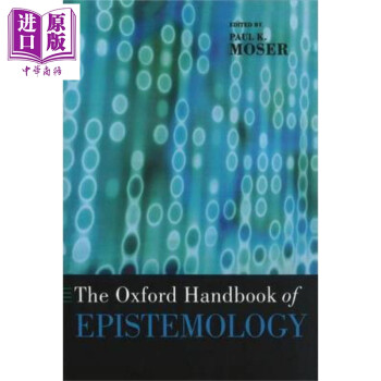 The Oxford Handbook of Epistemology Paul K Moser