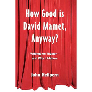 How Good is David Mamet, Anyway? : Writings ... mobi格式下载