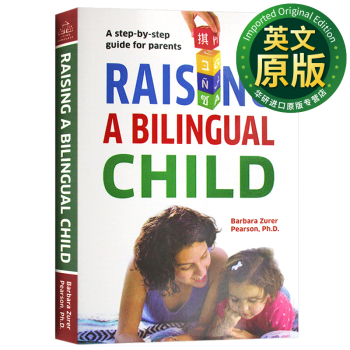培养双语儿童 英文原版 Raising a Bilingual Child双语家庭教育解密