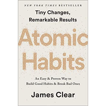 Atomic Habits An Easy Proven Way To Build Goo James Clear 摘要书评试读 京东图书