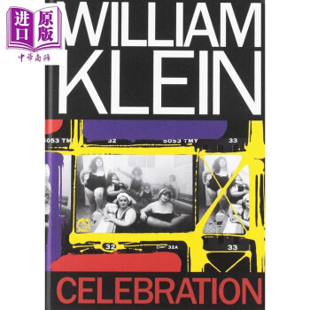 威廉 克莱因 庆典英文原版william Klein Celebration 摘要书评试读 京东图书