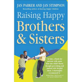 Raising Happy Brothers and Sisters: Helping ...