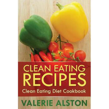 Clean Eating Recipes: Clean Eating Diet Cook...
