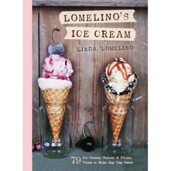 Lomelino's Ice Cream: 79 Ice Creams, Sorbets...