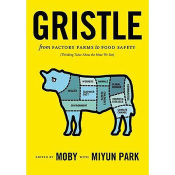 gristle: from factory farms to food safety (thinking twice about