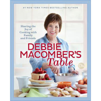Debbie Macomber's Table: Sharing the Joy of ...