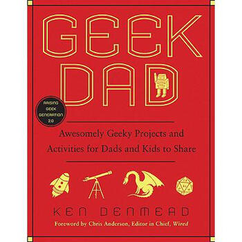 > geek dad: awesomely geeky projects and act.