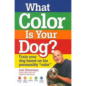 What Color Is Your Dog?: Train Your Dog Base...