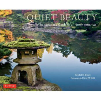 Quiet Beauty: The Japanese Gardens of North ...
