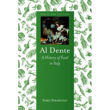Al Dente: A History of Food in Italy