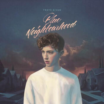 ϣ Troye Sivanɫ Blue Neighbourhood棩(CD) Troye SivanBlue Neighbourhood