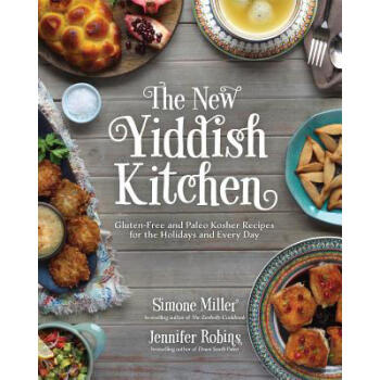 The New Yiddish Kitchen: Gluten-Free and Pal...