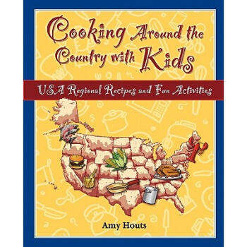 Cooking Around the Country with Kids: USA Re...