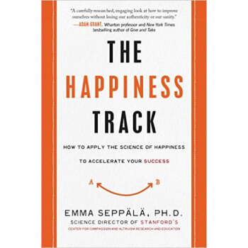 The Happiness Track How to Apply the Science of [ƽװ]