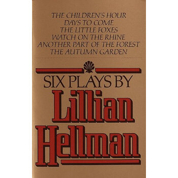 six plays by lillian hellman