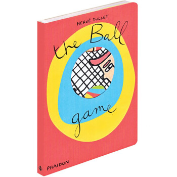 The Ball Game球的游戏英文原版英语绘本儿童趣味亲子互动纸板书herve Tulle 摘要书评试读 京东图书