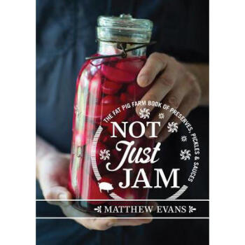 Not Just Jam: The Fat Pig Farm Book of Prese... epub格式下载