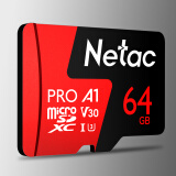 朗科（Netac）64GB TF（MicroSD）存储卡 A1 U3 V30 4K 高度耐用行车记录仪&监控摄像头内存卡 读速100MB/s