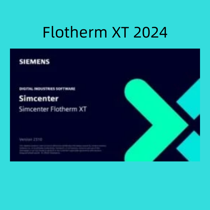 Flotherm Xt Simcenter Flotherm XT 2412 FEMAP 2506 PDPS 2408软件 Flotherm XT 2412中文 远程 ...