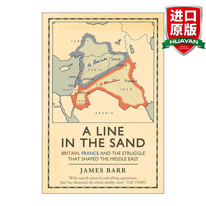 《A Line In The Sand 英文原版 瓜分沙洲 英国 法国与塑造中东的斗争 英文版 进口英语原版书籍》【摘要 书评 试读】- 京东图书