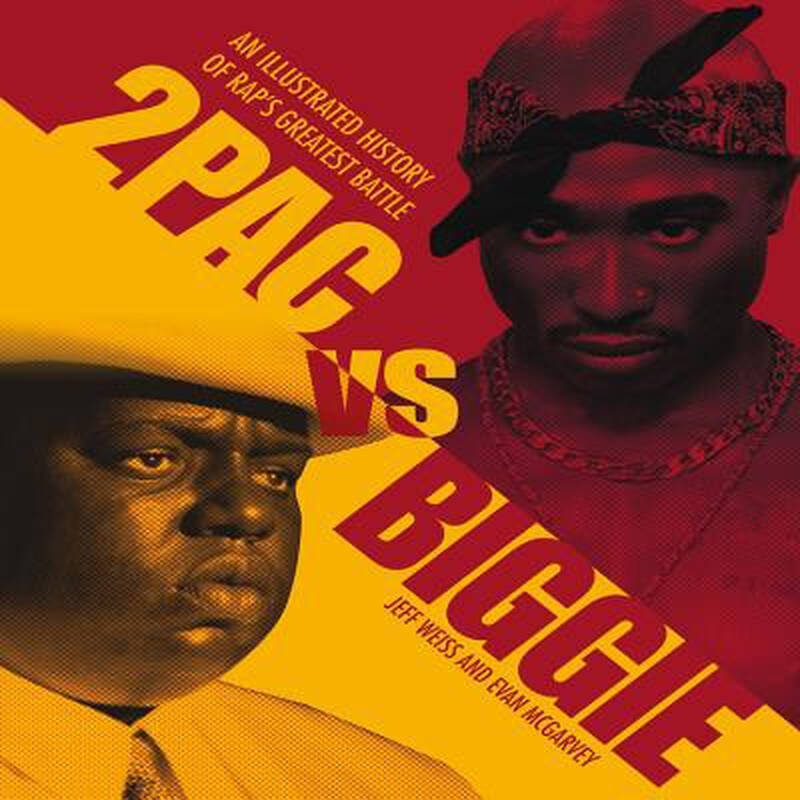 2pac vs. biggie: an illustrated history .