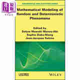 随机和确定性现象的数学建模 Mathematical Modeling Of Random And Deterministic Phenomena 英文原版