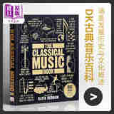 DK百科书籍 古典音乐百科 英文原版 Classical Music Book 精装