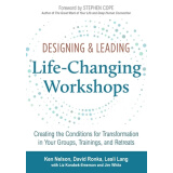【预售】Designing & Leading Life-Changing Workshops: Creating the Conditions for Transformatio