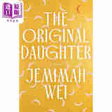 预售 原初之女 The Original Daughter A Novel 英文原版 Jemimah Wei 女性读物