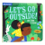 我们一起出去玩 咬咬书 英文原版绘本 Let's Go Outside 一本学习野外观察的书 全英文版