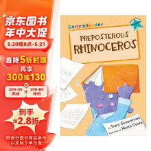 Preposterious Rhinoceros (Early Reader)