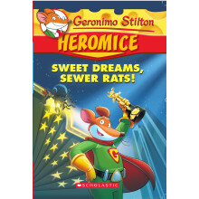 GERONIMO STILTON HEROMICE #10: SWEET DREAMS， SEWER RATS![老鼠记者英雄鼠系列之10：下水道老鼠们的甜蜜梦！] 进口故事书