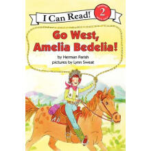 糊涂女佣向西行 Go West_ Amelia Bedelia! (I Can Read_ Level 2)进口原版 英文