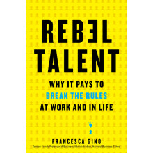 Rebel Talent  Why It Pays to Break the Rules at 